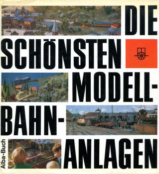 Die schönsten Modellbahn Anlagen