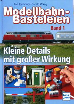 Modellbahn Basteleien Band 1 kleine Details mit großer Wirkung