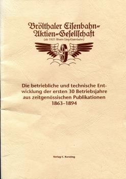 Bröhltaler Eisenbahn Aktien Gesellschaft, die ersten 30 Betriebsjahre 1863 – 1894