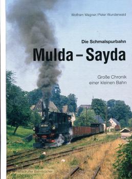 Die Schmalspurbahn Mulda – Sayda
