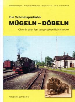 Die Schmalspurbahn Mügeln – Döbeln