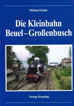 Die Kleinbahn Beuel - Großenbusch