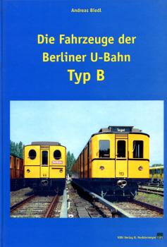 Die Fahrzeuge der Berliner U-Bahn Typ B
