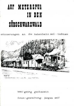 Auf Meterspur in den Südschwarzwald Nebenbahn Zell – Todtnau