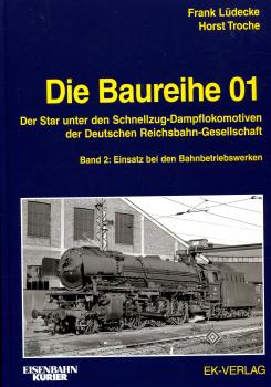 Die Baureihe 01 Band 2 Einsatz bei den Bahnbetriebswerken