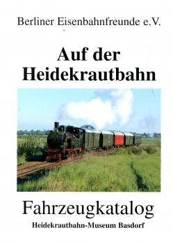 Auf der Heidekrautbahn Fahrzeugkatalog Heidekrautbahn Museum Basdorf