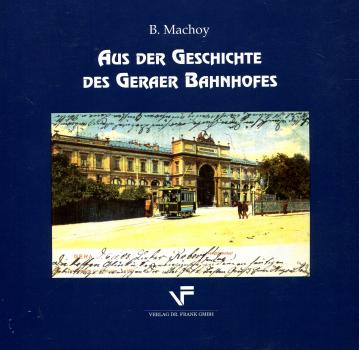 Aus der Geschichte des Geraer Bahnhofes