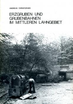 Erzgruben und Grubenbahnen im mittleren Lahngebiet