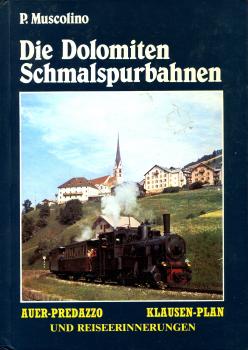 Die Dolomiten Schmalspurbahnen