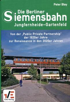 Die Berliner Siemensbahn Jungfernheide – Gartenfeld