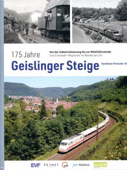 175 Jahre Geislinger Steige - Eine Eisenbahn-Magistrale im Wandel der Zeit