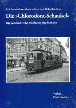 Die Chlorodont-Schaukel - Die Geschichte der Staßfurter Straßenbahn