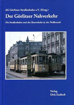Der Görlitzer Nahverkehr, Straßenbahn und Busverkehr in der Neißestadt