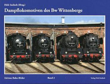 Dampflokomotiven des BW Wittenberge Edition Bahnbilder Band 2
