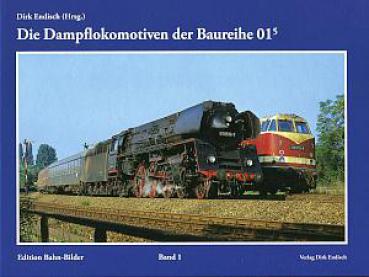 Die Dampflokomotiven der Baureihe 01.5 Edition Bahnbilder Band 1