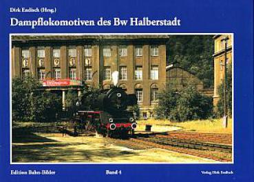 Dampflokomotiven des Bw Halberstadt Edition Bahn-Bilder Band 4
