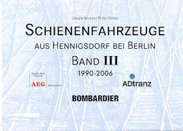 Schienenfahrzeuge aus Hennigsdorf Band 3 1990 - 2006