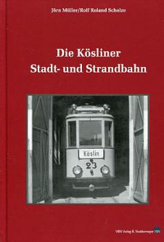 Die Kösliner Stadt- und Strandbahn