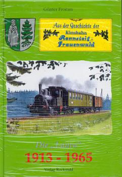 Aus der Geschichte der Kleinbahn Rennsteig - Frauenwald 1913 - 1