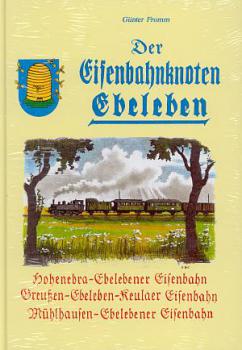 Der Eisenbahnknoten Ebeleben