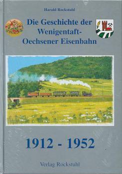 Die Geschichte der Wenigentaft - Oechsener Eisenbahn 1912-1952