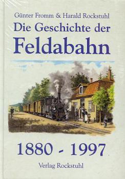 Die Geschichte der Feldabahn 1880 - 1997