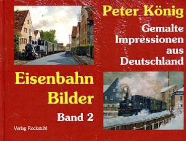 Eisenbahn Bilder, gemalte Impressionen aus Deutschland 2