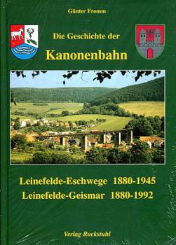 Die Geschichte der Kanonenbahn Leinefelde Eschwege Geismar