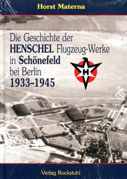 Geschichte der Henschel Flugzeugwerke in Schönefeld bei Berlin 1