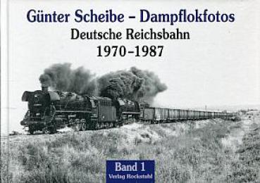 Dampflokfotos deutsche Reichsbahn 1970 - 1987 Band 1