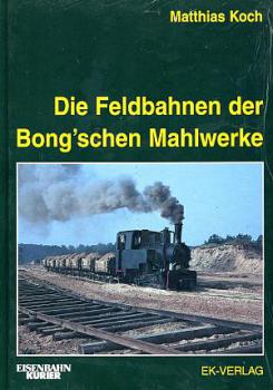 Die Feldbahnen der Bong'schen Mahlwerke