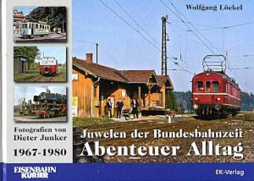 Abenteuer Alltag - Juwelen der Bundesbahnzeit 1967 - 1980 Fotografien von Dieter Junker 1967 - 1980