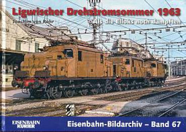 Ligurischer Drehstromsommer 1963 Eisenbahn-Bildarchiv Band 67
