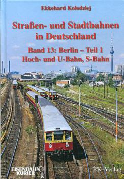 Straßen- und Stadtbahnen in Deutschland Band 13  Berlin Teil 1 H
