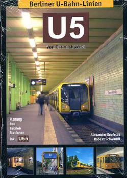 Berliner U-Bahn Linien U 5, von Ost nach West, inkl. U 55