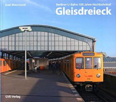 Berliner U-Bahn 100 Jahre Hochbahnhof Gleisdreieck
