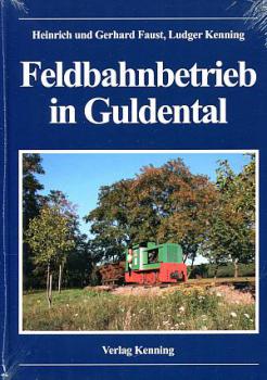 Feldbahnbetrieb im Guldental