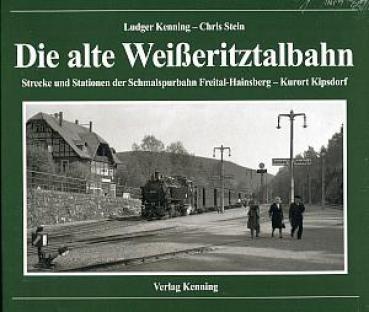 Die alte Weißeritztalbahn Freital Hainsberg - Kurort Kipsdorf