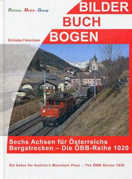 Sechs Achsen für Österreichs Bergstrecken - Die ÖBB Reihe 1020