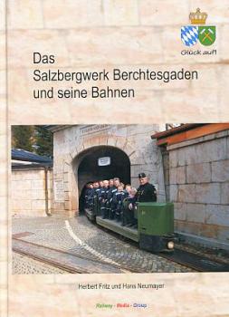 Das Salzbergwerk Berchdesgaden und seine Bahnen