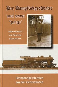 Der Dampflokgroßvater und seine Jungs - Eisenbahngeschichten aus