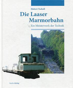 Die Laaser Marmorbahn - Ein Meisterwerk der Technik