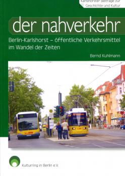 der nahverkehr, Berlin-Karlshorst – öffentliche Verkehrsmittel im Wandel der Zeiten