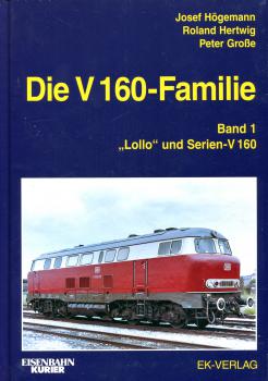 Die V 160-Familie Band 1: "Lollo" und Serien-V 160