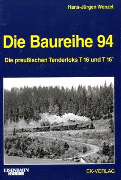 Die Baureihe 94 - Die preußischen Tenderloks T16 und T16.1