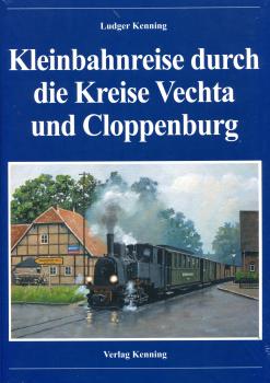 Kleinbahnreise durch die Kreise Vechta und Cloppenburg