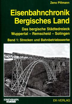 Eisenbahnchronik Bergisches Land. Das bergische Städtedreieck Wuppertal – Remscheid – Solingen Band 1. Strecken und Bahnbetriebswerke