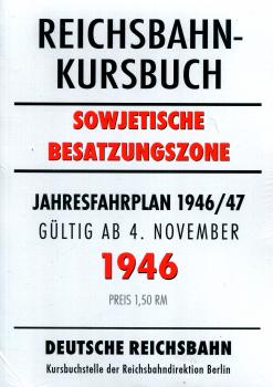 Reichsbahnkursbuch der sowjetischen Besatzungszone 1946/ 1947 (Reprint)