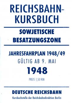 Reichsbahnkursbuch der sowjetischen Besatzungszone 1948/ 1949 (Reprint)