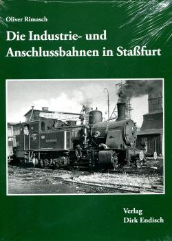Die Industrie- und Anschlussbahnen in Staßfurt